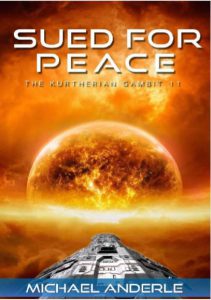 Sued for Peace the Kurtherian Gambit 11 by Michael Anderle pdf free download