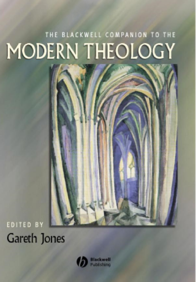 The Blackwell Companion to Modern Theology by Gareth Jones pdf free download