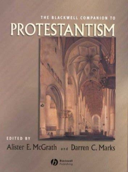 The Blackwell Companion to Protestantism by Aliser E Darren C pdf free download