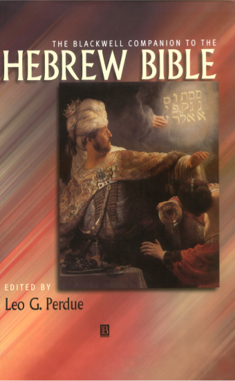 The Blackwell Companion to The Hebrew Bible by Leo G Perdue pdf free download