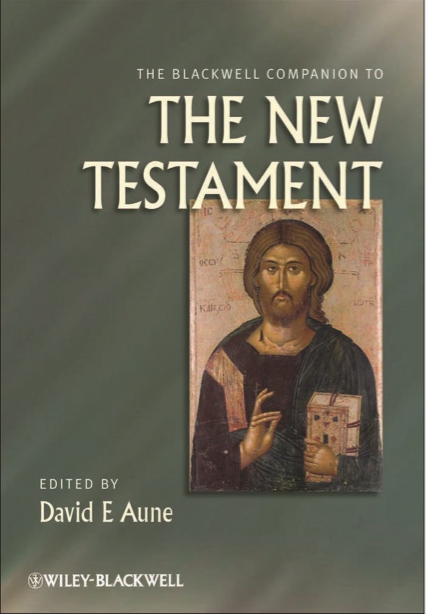 The Blackwell Companion to The New Testament by David E Aune pdf free download