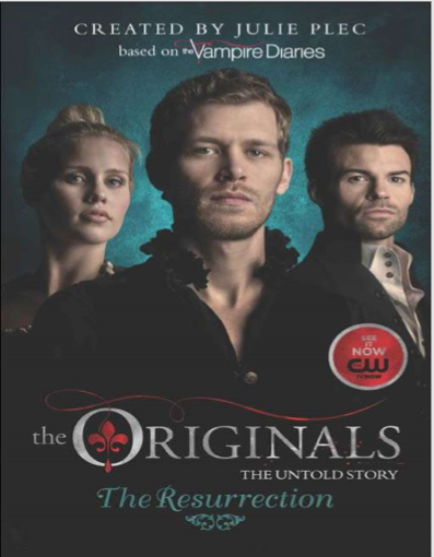 The Originals The Untold Story The Resurrection by Julie Plec pdf free download