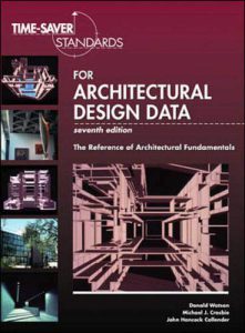 time saver standards for architectural design data the reference of architectural fundamentals seventh edition pdf free download