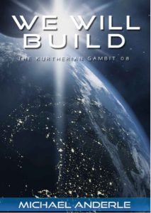 We will build the Kurtherian Gambit 08 by Michael Anderle pdf free download