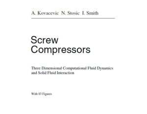 screw compressors by ahmed kovacevic nikola stosic ian smith pdf free download