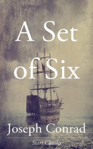 A Set Of Six by Joseph Conrad pdf free download