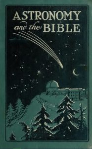 Astronomy and the Bible by Lucus A Reed M S pdf free download
