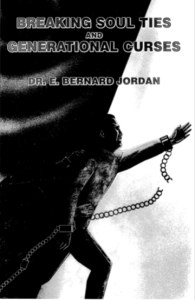 Breaking Soul Ties and Generational Curses by Dr E Bernard Jordan pdf free download