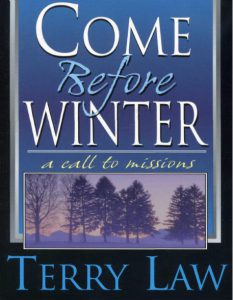 Come Before Winter a Call to Missions by Terry Law pdf free download