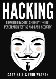 Hacking Computer Hacking Security Testing Penetration Testing and Basic Security by Gary H Erin W pdf free download
