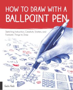 How to Draw with a Ballpoint Pen by Gecko Keck pdf free download