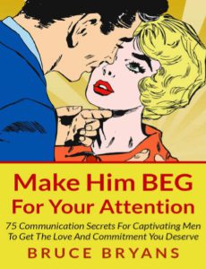 Make him beg for your attention by Bruce Bryans pdf free download