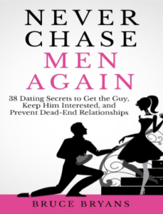 Never Chase Men Again by Bruce Bryans pdf free download