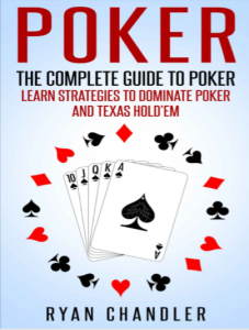 Poker The Complete Guide To Poker by Ryan Chandler pdf free download