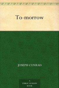 Tomorrow by Joseph Conrad pdf free download