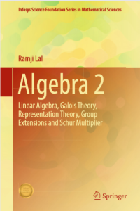 Algebra 2 Linear Algebra Galois Theory Representation Theory by Ramji Lal pdf free download