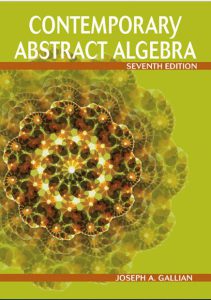 Contemporary Abstract Algebra Seventh Edition by Joseph A Gallian pdf free download