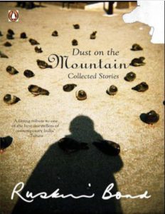 Dust on Mountain Collected Stories by Ruskin Bond pdf free download