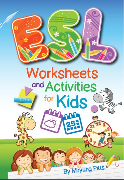 esl worksheets and activities for kids by miryung pitts pdf free download booksfree