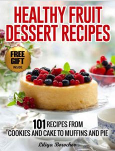 Healthy Fruit Dessert Recipes by Liliya Borochov pdf free download