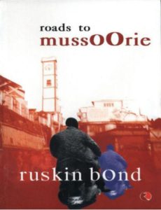 Roads to Mussoorie by Ruskin Bond pdf free download
