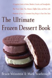 The ultimate frozen dessert book by Bruce Weinstein and Mark Scarbrough pdf free download