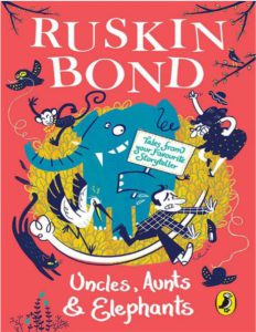 Uncles Aunts and Elephants by Ruskin Bond pdf free download