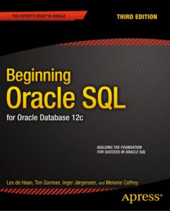 Beginning Oracle SQL for Oracle Database 12c 3rd edition Lex de Tim Gorman pdf free download