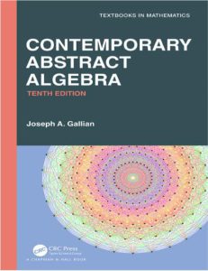 Contemporary Abstract Algebra Tenth Edition by Joseph A Gallian pdf free download