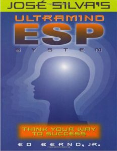 Jose Silva s ultramind ESP system by ED Bernd pdf free download
