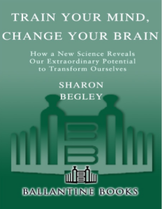 Train Your Mind Change Your Brain by Sharon Begley pdf free download