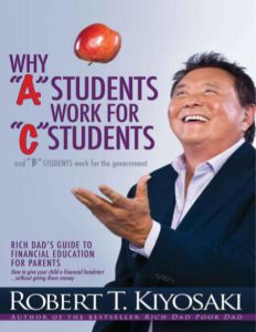 Why A Students Work for C Students by Robert T Kiyosaki pdf free download