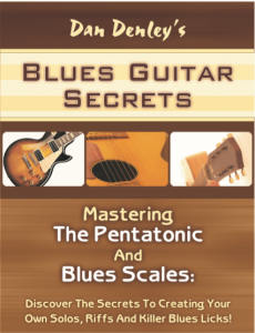 Blues Guitar Secrets Mastering The Pentatonic And Blues Scales by Dan Denley pdf free download