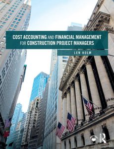 Cost Accounting and Financial Management for Construction Project Managers by Lenn Holm pdf free download