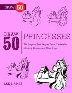 Draw 50 Princesses by Lee J Ames pdf free download