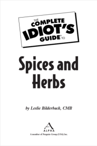 The Complete Idiots Guide to Spices and Herbs by Leslie Bilderbark pdf free download