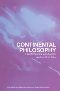Continental Philosophy by Andrew Cutrofello pdf free download