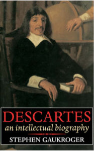 Descartes An Intellectual Biography by Stephen Gaukroger pdf free download