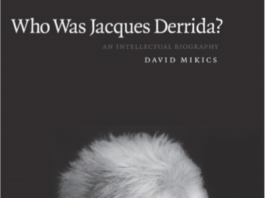 Who Was Jacques Derrida An Intellectual Biography by David Mikics pdf free download