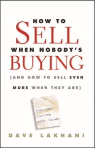 How To Sell When Nobody is Buying by Dave Lakhani pdf free download