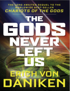 The Gods Never Left Us By Erich Von Daniken pdf free download