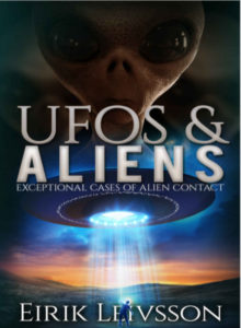 UFOs and Aliens Exceptional Cases of Alien Contact by Eirik Leivsson pdf free download