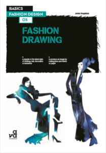 Basics Fashion Design Fashion Drawing by John Hopkins pdf free download