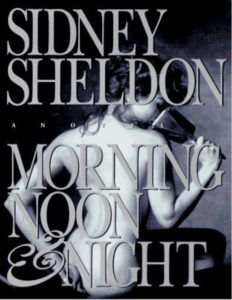 Morning Noon and Night by Sidney Sheldon pdf free download