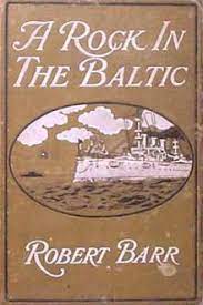
A rock in the Baltic by Robert Barr pdf free download