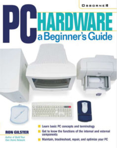 PC Hardware A Beginners Guide by Ron Gillster pdf free download