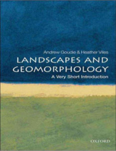 Landscapes and Geomorphology A Very Short Introduction by Andrew and Heather pdf free download