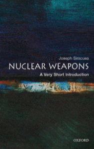 Nuclear Weapons A Very Short Introduction by Joseph M Siracusa pdf free download