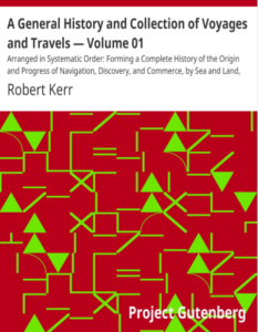 A General History And Collection Of Voyages And Travels Vol 1 by Robert Kerr pdf free download