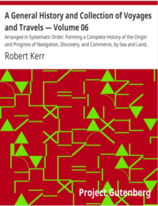 A General History And Collection Of Voyages And Travels Vol 6 by Robert Kerr pdf free download